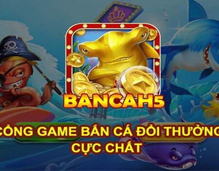 Top 3 Link Đăng Nhập Website chơi Game Bắn Cá H5 uy tín